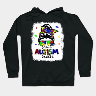 Bleached Messy Bun Proud Autism Sister Hoodie